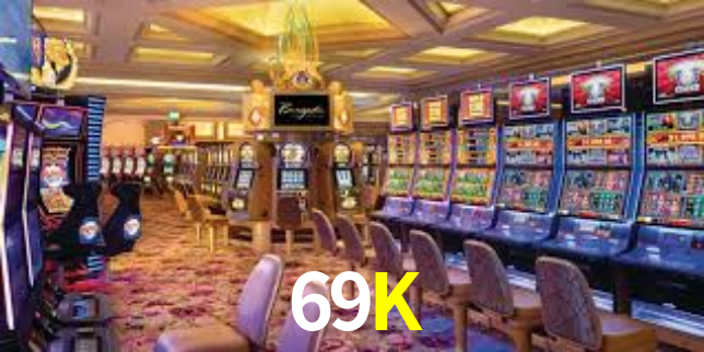 Cassino na plataforma 69K